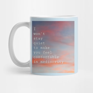 I won't stay quiet Mug